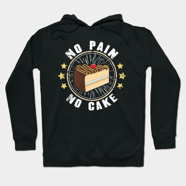 No pain no cake baking Hoodie by captainmood